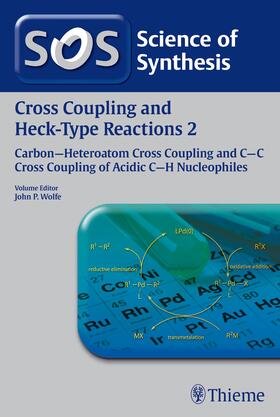 Wolfe / Chen |  Science of Synthesis: Cross Coupling and Heck-Type Reactions Vol. 2 | eBook | Sack Fachmedien