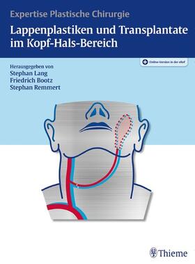 Lang / Bootz / Remmert |  Lappenplastiken und Transplantate im Kopf-Hals-Bereich | eBook | Sack Fachmedien