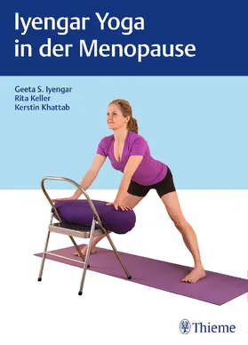 Iyengar / Keller / Khattab |  Iyengar-Yoga in der Menopause | Buch |  Sack Fachmedien