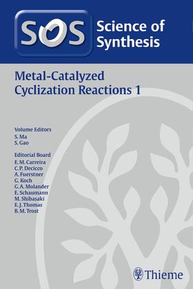 Gao / Ma |  Science of Synthesis: Metal-Catalyzed Cyclization Reactions Vol. 1 | Buch |  Sack Fachmedien