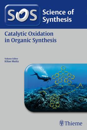 Muniz |  Science of Synthesis: Catalytic Oxidation in Organic Synthesis | eBook | Sack Fachmedien