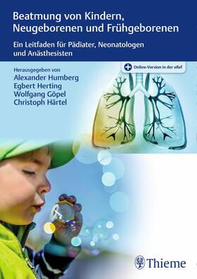 Humberg / Herting / Göpel |  Beatmung von Kindern, Neugeborenen und Frühgeborenen | eBook | Sack Fachmedien