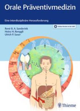 Renggli / Sanderink / Saxer |  Orale Präventivmedizin | eBook | Sack Fachmedien