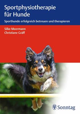 Meermann / Gräff |  Sportphysiotherapie für Hunde | eBook | Sack Fachmedien