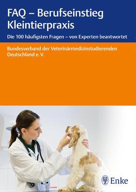  FAQ - Berufseinstieg Kleintierpraxis | eBook | Sack Fachmedien