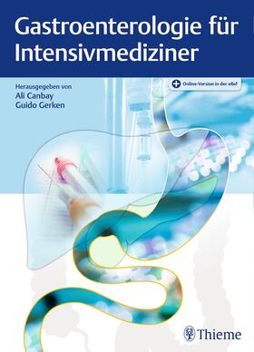 Canbay / Gerken |  Gastroenterologie für Intensivmediziner | Buch |  Sack Fachmedien