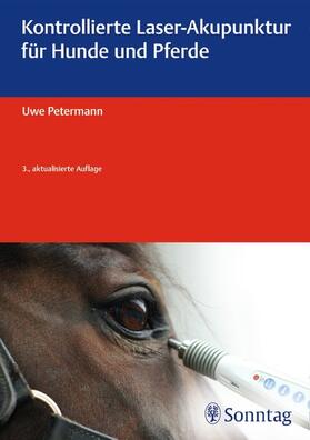 Petermann |  Kontrollierte Laser-Akupunktur für Hunde und Pferde | eBook | Sack Fachmedien