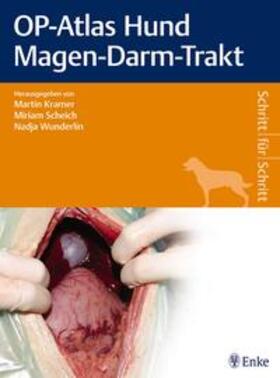 Kramer / Scheich / Wunderlin |  OP-Atlas Hund Magen-Darm-Trakt | Buch |  Sack Fachmedien