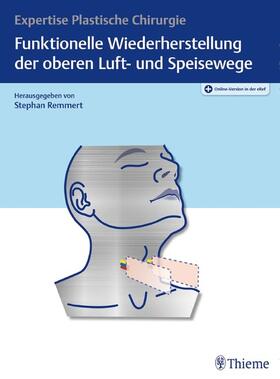 Remmert |  Funktionelle Wiederherstellung der oberen Luft- und Speisewege | eBook | Sack Fachmedien