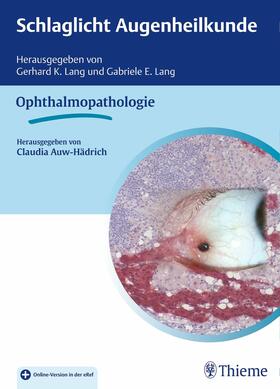 Auw-Hädrich |  Schlaglicht Augenheilkunde: Ophthalmopathologie | eBook | Sack Fachmedien