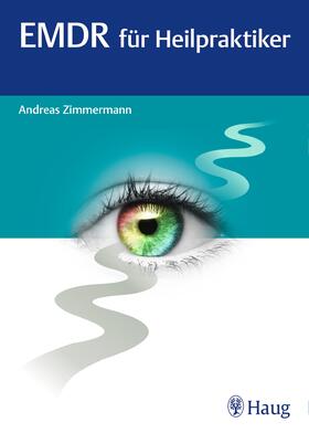 Zimmermann |  EMDR für Heilpraktiker | eBook | Sack Fachmedien