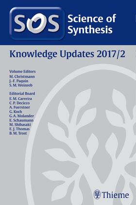 Christmann / Paquin / Weinreb | Science of Synthesis Knowledge Updates 2017 Vol. 2 | Buch | 978-3-13-241414-3 | sack.de