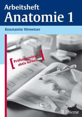 Wewetzer |  Arbeitsheft Anatomie 1 | eBook | Sack Fachmedien