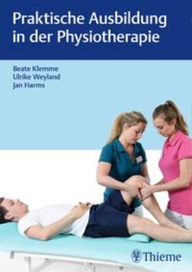 Klemme / Weyland / Harms |  Praktische Ausbildung in der Physiotherapie | Buch |  Sack Fachmedien