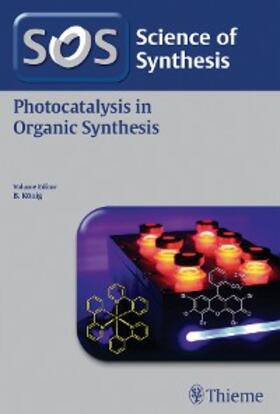 König / Koenig |  Science of Synthesis: Photocatalysis in Organic Synthesis | eBook | Sack Fachmedien