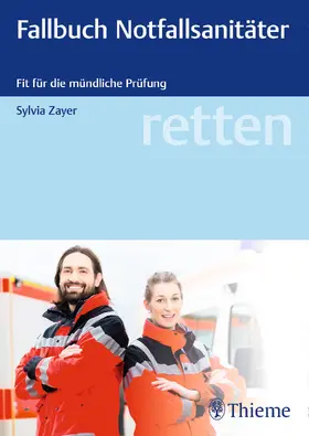 Zayer |  retten - Fallbuch Notfallsanitäter | Buch |  Sack Fachmedien