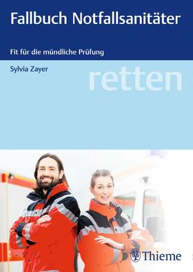 Zayer |  retten - Fallbuch Notfallsanitäter | eBook | Sack Fachmedien