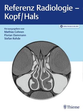 Cohnen / Dammann / Rohde |  Referenz Radiologie - Kopf/Hals | eBook | Sack Fachmedien
