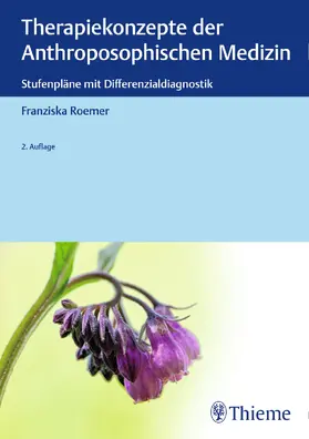 Roemer |  Therapiekonzepte der Anthroposophischen Medizin | Buch |  Sack Fachmedien