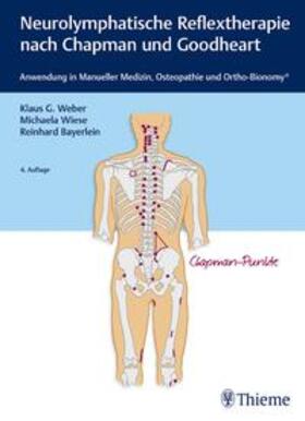 Weber / Wiese / Bayerlein |  Neurolymphatische Reflextherapie nach Chapman und Goodheart | Buch |  Sack Fachmedien