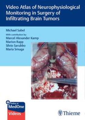 Sabel |  Video Atlas of Neurophysiological Monitoring in Surgery of Infiltrating Brain Tumors | eBook | Sack Fachmedien