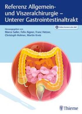 Sailer / Aigner / Hetzer |  Referenz Allgemein- und Viszeralchirurgie: Unterer Gastrointestinaltrakt | eBook | Sack Fachmedien