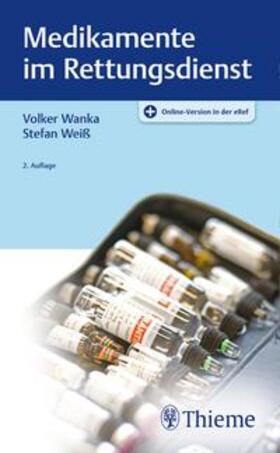 Wanka / Weiß | Medikamente im Rettungsdienst | Medienkombination | 978-3-13-242824-9 | sack.de