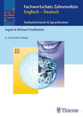 Friedbichler |  KWIC-Web Fachwortschatz Zahnmedizin Englisch - Deutsch | Buch |  Sack Fachmedien