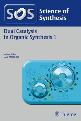 Molander |  Science of Synthesis: Dual Catalysis in Organic Synthesis 1 | eBook | Sack Fachmedien