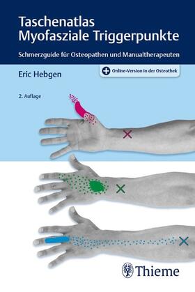 Hebgen |  Taschenatlas Myofasziale Triggerpunkte | eBook | Sack Fachmedien