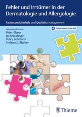 Elsner / Meyer / Lehmann | Fehler und Irrtümer in der Dermatologie und Allergologie | Medienkombination | 978-3-13-243257-4 | sack.de