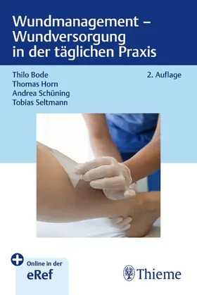 Bode / Horn / Schüning |  Wundmanagement - Wundversorgung in der täglichen Praxis | Buch |  Sack Fachmedien