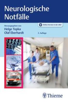 Topka / Eberhardt | Neurologische Notfälle | Medienkombination | 978-3-13-243815-6 | sack.de