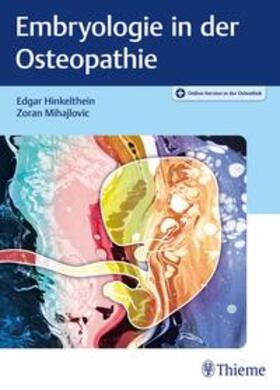 Hinkelthein / Mihajlovic |  Embryologie in der Osteopathie | eBook | Sack Fachmedien