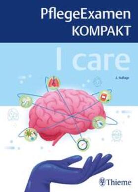  I care - PflegeExamen KOMPAKT | eBook | Sack Fachmedien