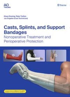Dresing / Trafton / Engelen |  Casts, Splints, and Support Bandages | Buch |  Sack Fachmedien