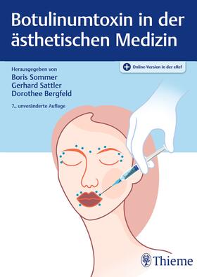 Sommer / Sattler / Bergfeld | Botulinumtoxin in der ästhetischen Medizin | Medienkombination | 978-3-13-245619-8 | sack.de