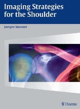 Mäurer |  Imaging Strategies for the Shoulder | eBook | Sack Fachmedien