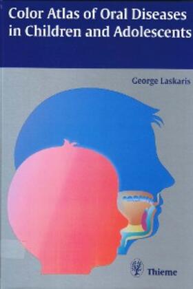 Laskaris |  Color Atlas of Oral Diseases in Children and Adolescents | eBook | Sack Fachmedien