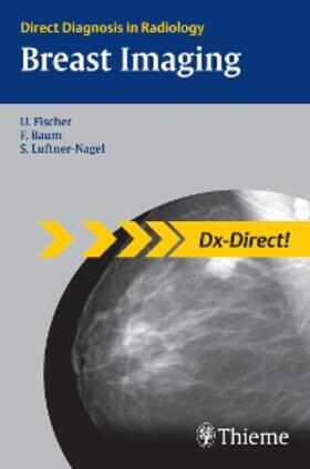 Fischer / Baum / Luftner-Nagel |  Breast Imaging | eBook | Sack Fachmedien