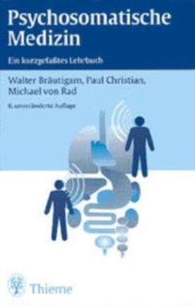 Bräutigam / Paul / von Rad |  Psychosomatische Medizin | Buch |  Sack Fachmedien