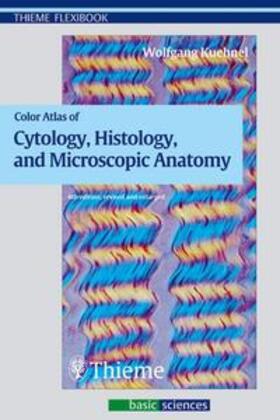 Kühnel |  Color Atlas of Cytology, Histology, and Microscopic Anatomy | Buch |  Sack Fachmedien