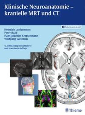 Lanfermann / Raab / Kretschmann |  Klinische Neuroanatomie - kranielle MRT und CT | Buch |  Sack Fachmedien