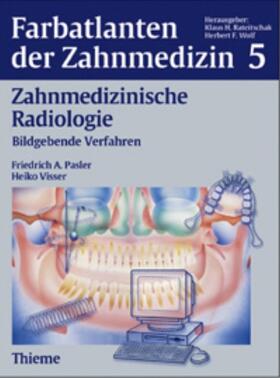 Pasler / Visser |  Farbatlanten der Zahnmedizin 5: Zahnmedizinische Radiologie | Buch |  Sack Fachmedien