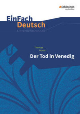 Mann / Müller-Völkl / Völkl |  Der Tod in Venedig. EinFach Deutsch Unterrichtsmodelle | Buch |  Sack Fachmedien