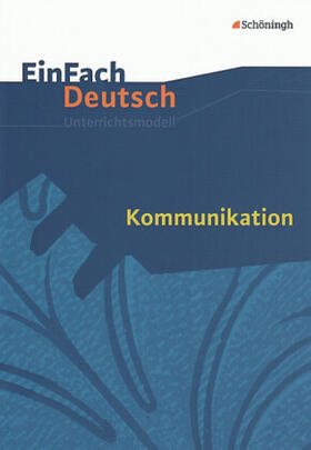 Wolf |  Kommunikation. EinFach Deutsch Unterrichtsmodelle | Buch |  Sack Fachmedien