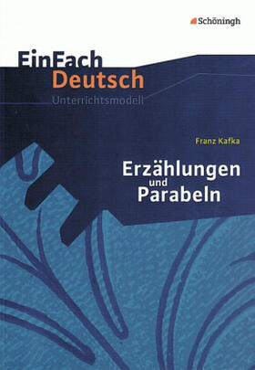 Kafka / Kroemer / Zander |  Erzählungen Parabeln. EinFach Deutsch Unterrichtsmodelle | Buch |  Sack Fachmedien