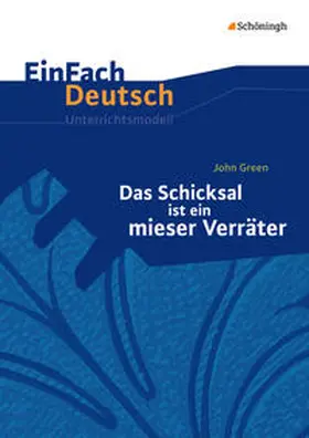 Green / Raulf |  Das Schicksal ist ein mieser Verräter. EinFach Deutsch Unterrichtsmodelle | Buch |  Sack Fachmedien