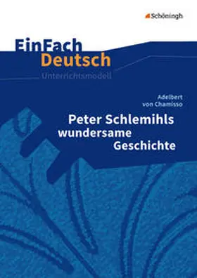 Chamisso / Rauer |  Peter Schlemihls wundersame Geschichte. EinFach Deutsch Unterrichtsmodelle | Buch |  Sack Fachmedien