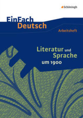 Mersiowsky |  Literatur und Sprache um 1900 am Beispiel von Epik und Lyrik: Arbeitsheft | Buch |  Sack Fachmedien